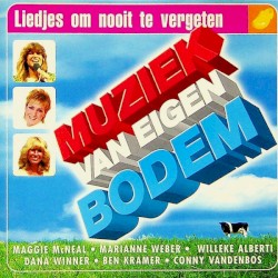 Muziek van eigen bodem: Liedjes om nooit te vergeten