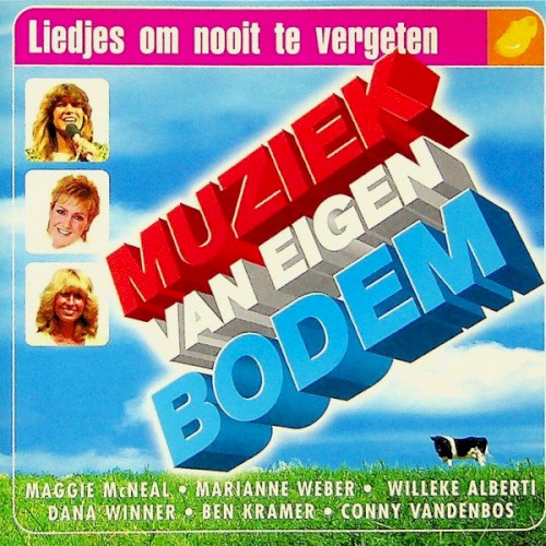 Muziek van eigen bodem: Liedjes om nooit te vergeten