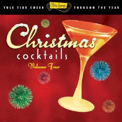 Ultra-Lounge: Christmas Cocktails, Part 4