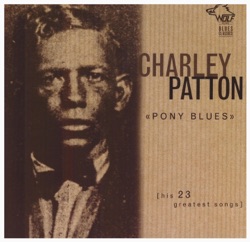 Pony Blues: His 23 Greatest Songs