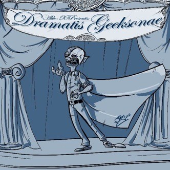 Dramatis Geeksonae