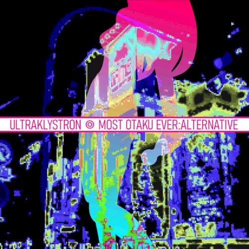 Most Otaku Ever- Alternative