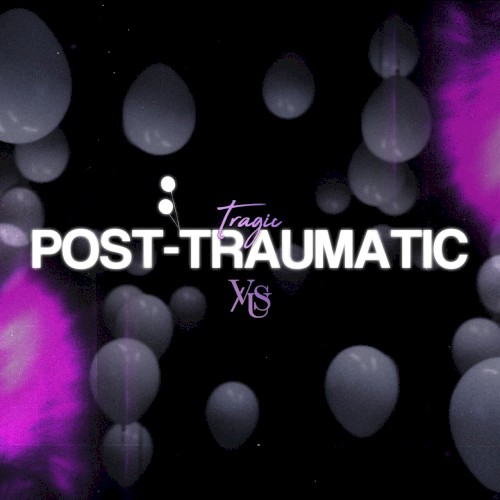 Tragic: Post-Traumatic