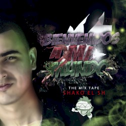 Bienvenidos a mi mundo: The Mix Tape
