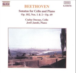 Sonatas for Cello and Piano: Op. 102 nos. 1 & 2 / Op. 69