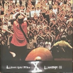 Live in the X Lounge II