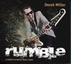 Rumble: A Tribute to Native Music Icons