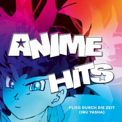 Flieg durch die Zeit (Inu Yasha) (Extended Version)