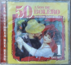 50 Años de bolero (La historia del beso... 20 Exitos inolvidables) volumen 1