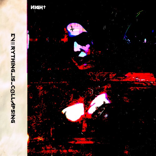 EV≣RYTHING_IS_CØLLAPS!NG