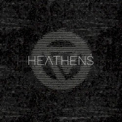 Heathens
