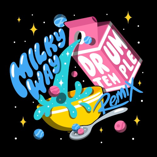 Milky Way (The Drum Temple remix)
