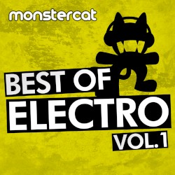 Monstercat – Best of Electro, Vol. 1