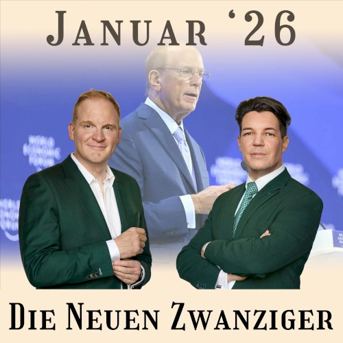 Die Neuen Zwanziger #01/26, „Carney, Merz, Macron im Investorscall, KI in Davos, Holocausterinnerung, Militärbischof zur Friedensschrift“