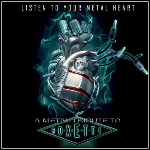A Metal Tribute to Roxette - Listen to Your Metal Heart