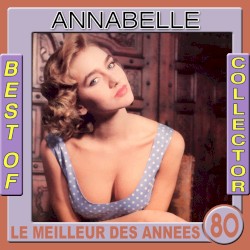 Best of Annabelle Collector (Le meilleur des années 80)