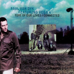 Time of Our Lives / Connected