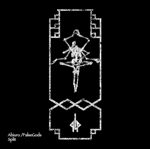 Abiuro / False Gods Split