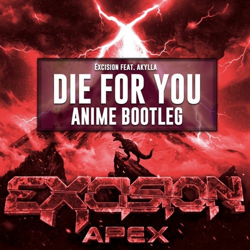 Die for You (AniMe Bootleg)