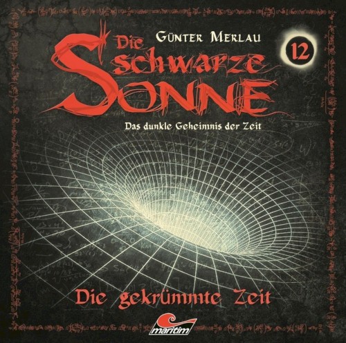 Die schwarze Sonne 12: Die Gekrümmte Zeit