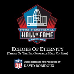 Echoes of Eternity (Theme of the Pro Football Hall Of Fame)