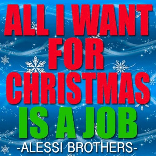 All I Want for Christmas Is a Job