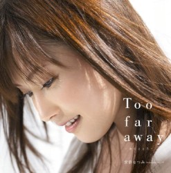 Too far away～女のこころ～