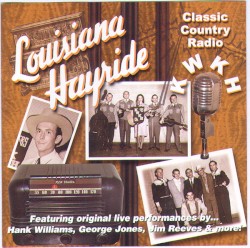 Louisiana Hayride: Classic Country Radio