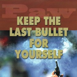 Keep the Last Bullet for Yourself