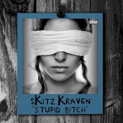 Stupid B!tch