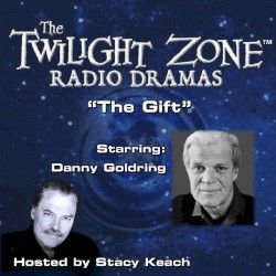 The Twilight Zone Radio Dramas, "The Gift"