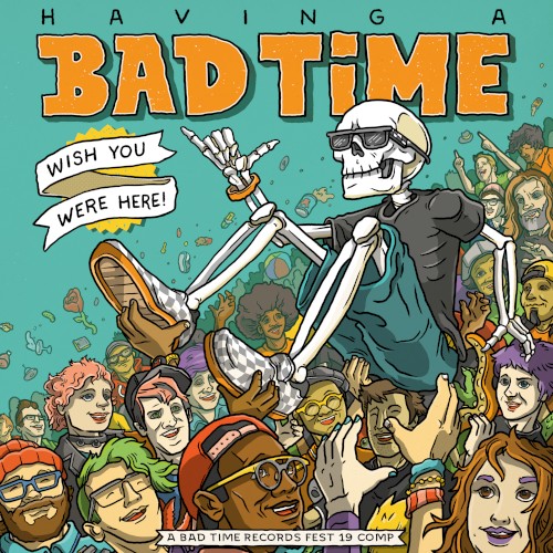 Having a Bad Time... Wish You Were Here