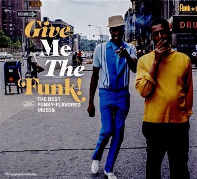 Give Me The Funk! (The Best Funky-Flavored Music)