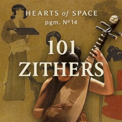 Hearts of Space, Pgm. Nº 14: 101 Zithers