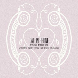 Callin’ Phone (Official Remixes)