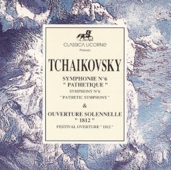 Symphonie No.6 Pathetique & Ouverture Solennelle