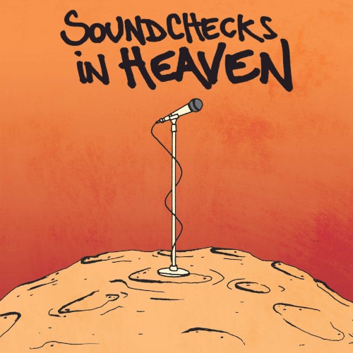 Soundchecks in Heaven