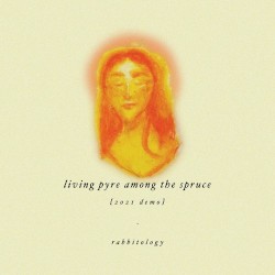 Living Pyre Among the Spruce [2021 Demo]