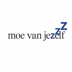 Moe van jezelf