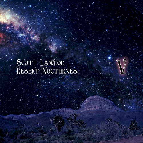 Desert Nocturnes (ambient Excursions for the season of Lent, remastered), Volume 5