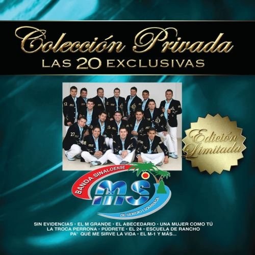 Colección Privada las 20 Exclusivas: Banda Sinaloense MS de Sergio Lizárraga