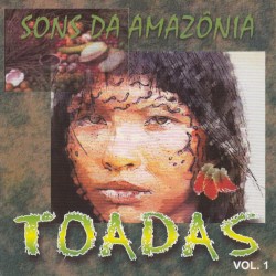 Sons da Amazônia: Toadas, vol. 1
