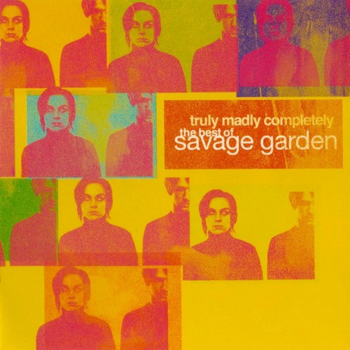 Truly Madly Completely: The Best of Savage Garden