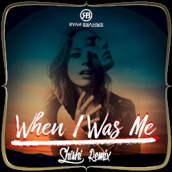 When I Was Me (ShiShi remix)