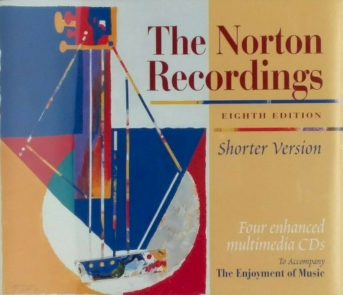 The Norton Recordings to Accompany The Enjoyment of Music, Eighth Edition, Shorter Version
