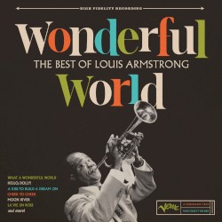 Wonderful World: The Best Of Louis Armstrong