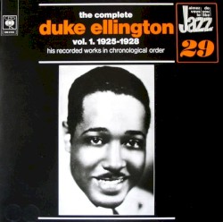 The Complete Duke Ellington Vol.1 1925-1928