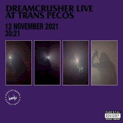 Live at Trans Pecos 12 NOV 2021