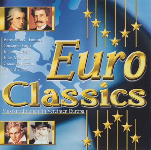 Euro Classics: Musiktraditionen im vereinten Europa