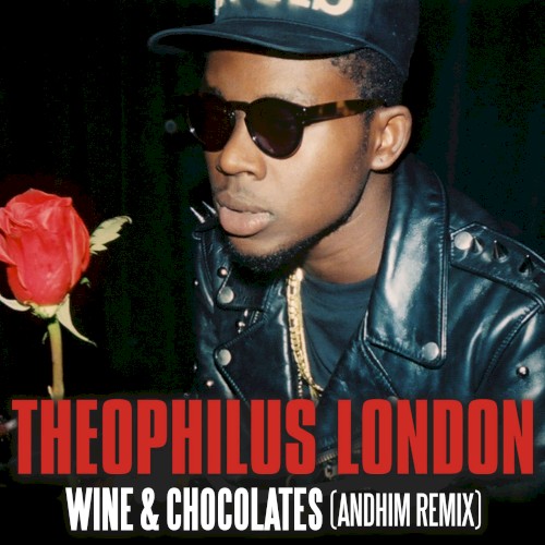Wine & Chocolates (Andhim Remix)
